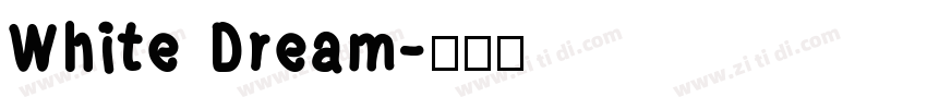 White Dream字体转换